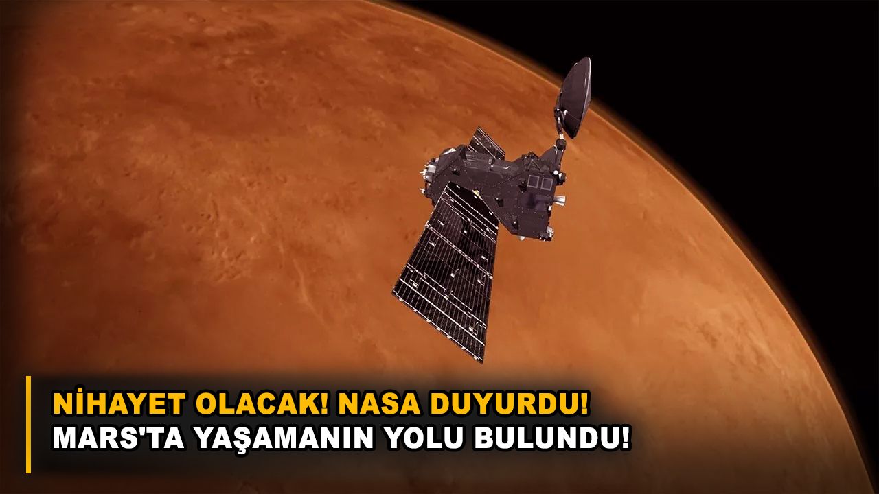 Nihayet olacak! NASA duyurdu! Mars'ta yaşamanın yolu bulundu!